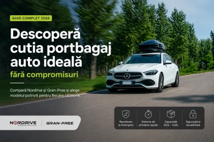 Cutiile portbagaj auto: Comparativ Nordrive vs. alte mărci și criterii de alegere