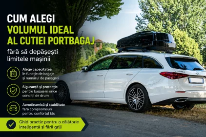 Cum alegi volumul ideal al cutiei portbagaj fără să depășești limitele mașinii