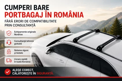 Unde găsești bare portbagaj Nordrive în România și de ce să alegi PortbagajulMeu.ro